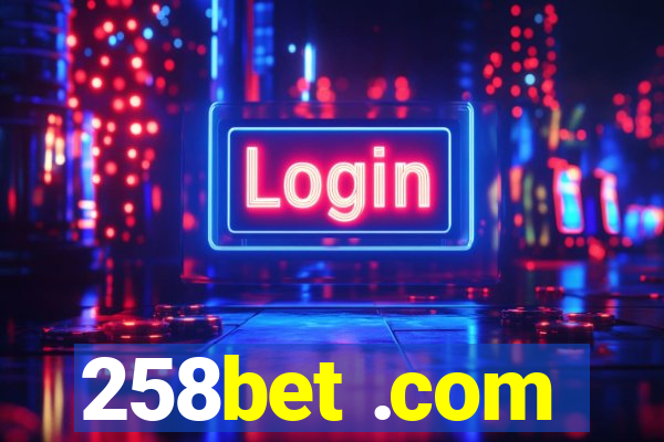 258bet .com